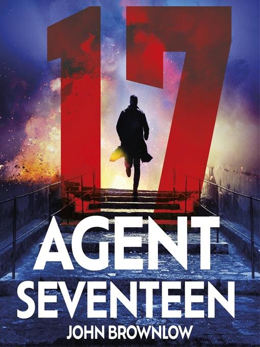 Title details for Agent Seventeen by John Brownlow - Available